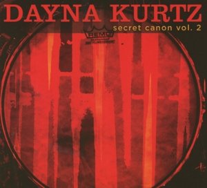 Vol. 2-secret Canon - Dayna Kurtz - Music - Kismet - 5060243327123 - October 1, 2013