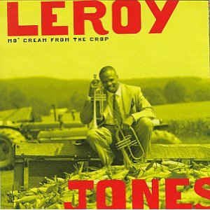 Cover for Leroy Jones · Leroy Jones-moâ´ Cream from the Crop (CD) (1994)
