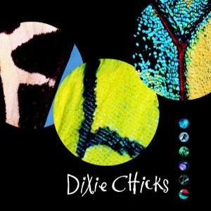 Fly - Dixie Chicks - Musiikki - EPIC - 5099749515123 - maanantai 30. elokuuta 1999
