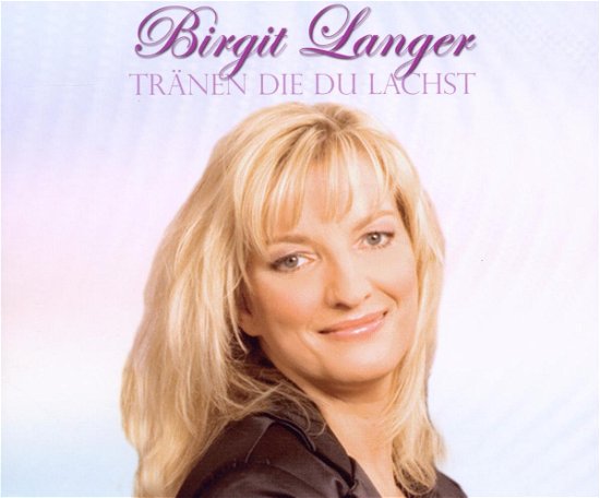 Cover for Birgit Langer · Traenen Die Du Lachst (SCD) (2010)