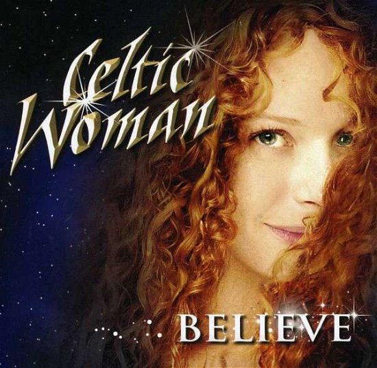 Celtic Woman-believe - Celtic Woman - Musiikki - FOLK - 5099995543123 - tiistai 24. tammikuuta 2012