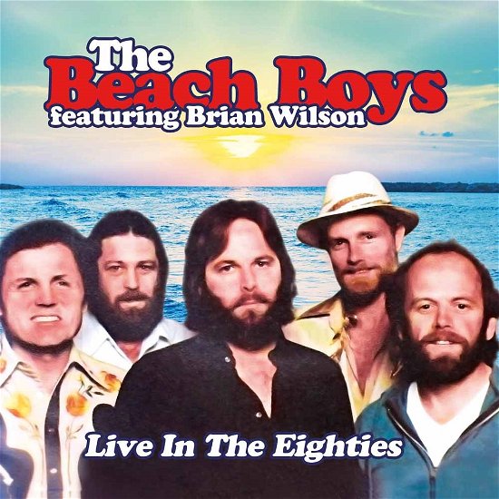 Live in the Eighties Featuring Brian Wilson - The Beach Boys - Musik - ROX VOX - 5292317205123 - 17. juni 2016