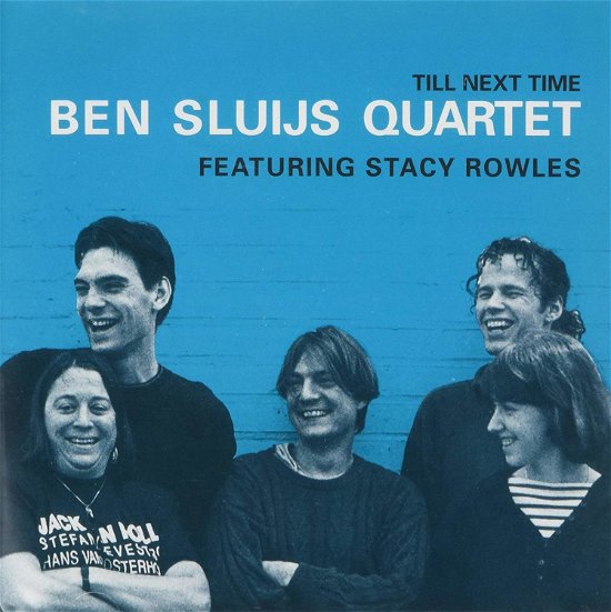 Cover for Ben Sluis Quartet · Ben Sluis Quartet - Till Next Time (CD) (2016)