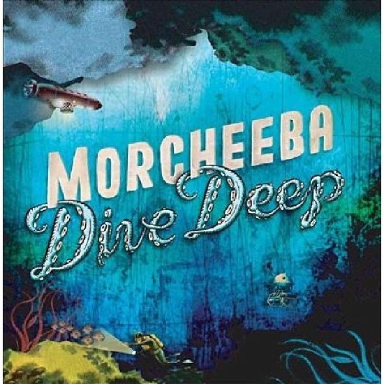 Dive Deep - Morcheeba - Muziek - VME - 5413356511123 - 31 januari 2008