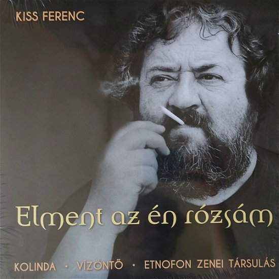 Cover for Ferenc Kiss · Elment Az En Rozsam (LP) (2018)