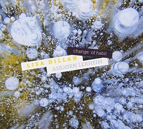Cover for Dillan, Lisa / Asbjorn Lerheim · Change Of Habit (CD) (2015)