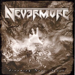 Cover for Nevermore · Nevermore-Dreaming Neon Black (CD) (2003)