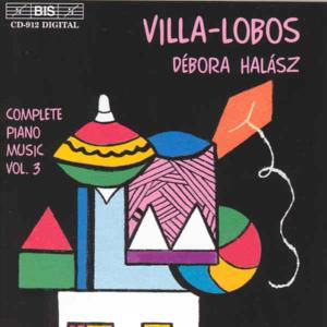 Complete Piano Works 3 - Heitor Villa-Lobos - Musiikki - BIS - 7318590009123 - maanantai 6. heinäkuuta 1998