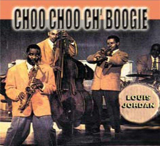 Choo Choo Boogie - Louis Jordan  - Musik - A&R Productions - 8023561025123 - 