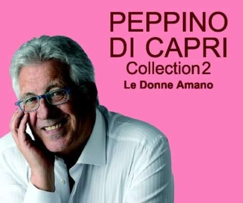Cover for Peppino Di Capri · Collection 2: Le Donne Amano (CD) (2009)
