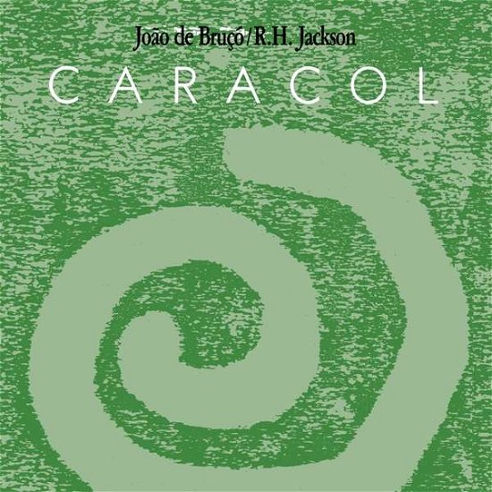 Cover for De Bruxo, Joao / R.H. Jackson · Caracol (LP) (2021)