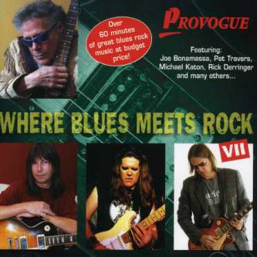 Where Blues Meets Rock 7 - V/A - Musikk - PROVOGUE - 8712725721123 - 26. oktober 2006