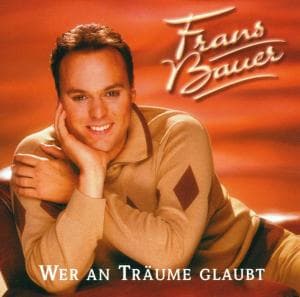 Cover for Frans Bauer · Wer An Traume Glaubt (CD)