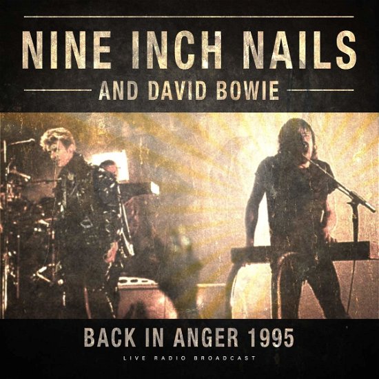 Cover for Nine Inch Nails &amp; David Bowie · Best Of Back In Anger 1995 (LP) (2022)