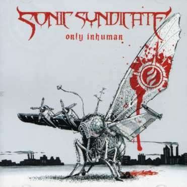 Cover for Sonic Syndicate · Only Inhuman (CD) (2007)