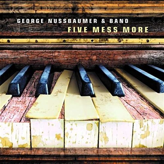 Cover for Nussbaumer, George &amp; Band · Five Mess More (CD)