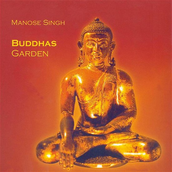 Cover for Manose Singh · Buddha's Garden (CD) (2002)