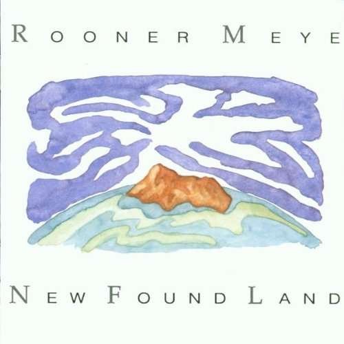 Meye Rooner - New Found Land - Meye Rooner - Music - E99VLST - 9016389101123 - January 6, 2000