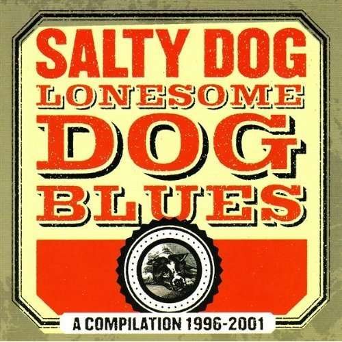 Lonesome Dog Blues - Salty Dog - Musik - BLACK MARKET - 9321481019123 - 20. april 2010