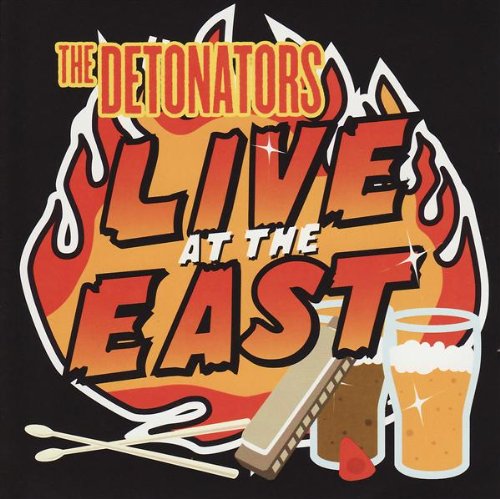 Cover for Detonators · Live at the East (CD) (2008)