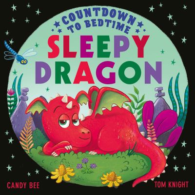 Cover for Candy Bee · Countdown to Bedtime Sleepy Dragon (Taschenbuch) (2024)