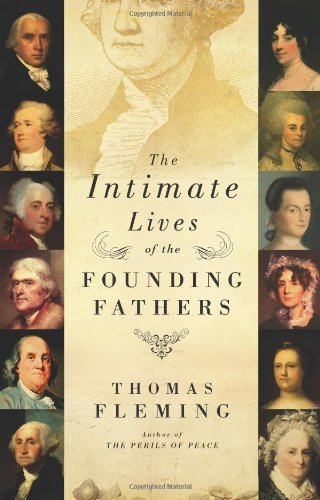 Cover for Thomas Fleming · The Intimate Lives of the Founding Fathers (Inbunden Bok) (2009)