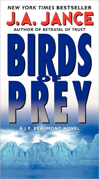 Cover for J. A. Jance · Birds of Prey: a J. P. Beaumont Novel - J. P. Beaumont Novel (Paperback Book) (2012)