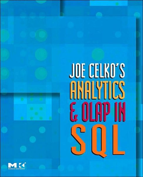 Cover for Celko, Joe (Independent Consultant, Austin, Texas) · Joe Celko's Analytics and OLAP in SQL - The Morgan Kaufmann Series in Data Management Systems (Pocketbok) (2006)