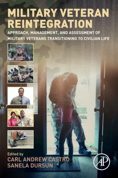 Cover for Military Veteran Reintegration: Approach, Management, and Assessment of Military Veterans Transitioning to Civilian Life (Hardcover Book) (2019)