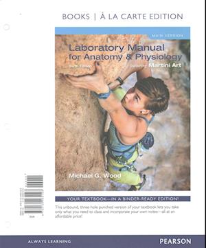 Cover for Michael G. Wood · Laboratory Manual for Anatomy and Physiology Featuring Martini Art, Main Version, Books a la Carte Edition (Book) (2016)