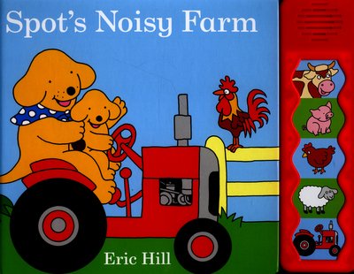 Cover for Eric Hill · Spot's Noisy Farm (Board book) (2015)