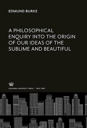 Cover for Edmund Burke · Philosophical Enquiry into the Origin of Our Ideas of the Sublime and Beautiful (N/A) (2021)