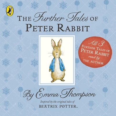 Cover for Emma Thompson · The Further Tales of Peter Rabbit (Hörbuch (CD)) [Unabridged edition] (2016)
