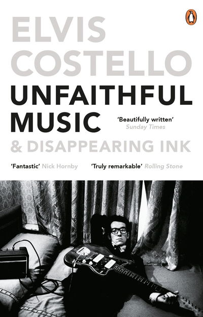 Unfaithful Music and Disappearing Ink - Elvis Costello - Livros - Penguin Books Ltd - 9780241968123 - 5 de maio de 2016