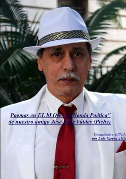 Cover for Luis Vargas Alejo · Poemas en La Senda Poética de nuestro amigo José Valle Valdés (Taschenbuch) (2020)