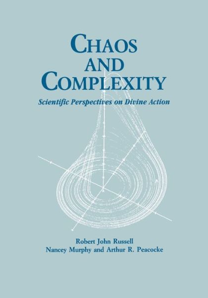 Cover for Robert John Russell · Chaos and Complexity: Scientific Perspectives on Divine Action - Scientific Perspectives on Divine Action / Vatican Observatory (Paperback Book) (1996)