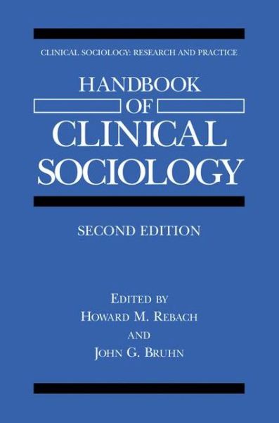 Cover for Howard M Rebach · Handbook of Clinical Sociology - Clinical Sociology: Research and Practice (Hardcover Book) [2nd ed. 2001 edition] (2001)
