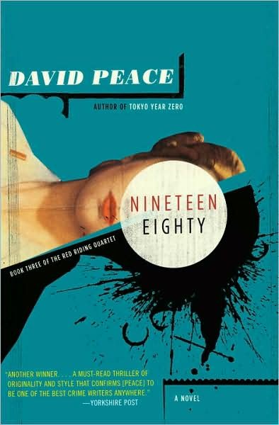 Cover for David Peace · Nineteen Eighty: the Red Riding Quartet, Book Three (Vintage Crime / Black Lizard) (Paperback Book) (2009)