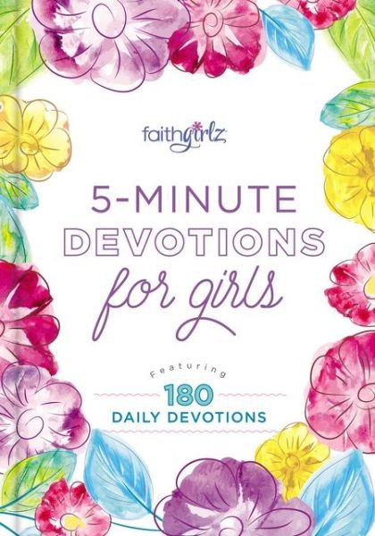 Cover for Zondervan · 5-Minute Devotions for Girls: Featuring 180 Daily Devotions - Faithgirlz (Hardcover bog) (2019)