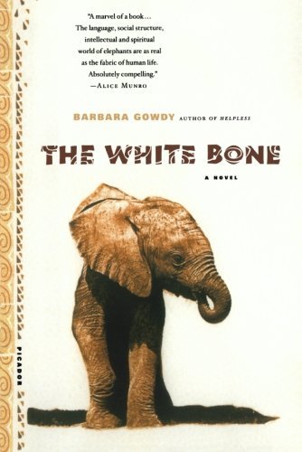 Cover for Barbara Gowdy · The White Bone: a Novel (Paperback Bog) [First edition] (2000)