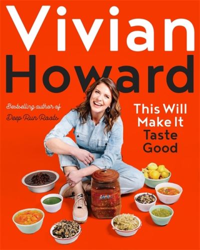 Cover for Vivian Howard · This Will Make It Taste Good: A New Path to Simple Cooking (Hardcover Book) (2020)