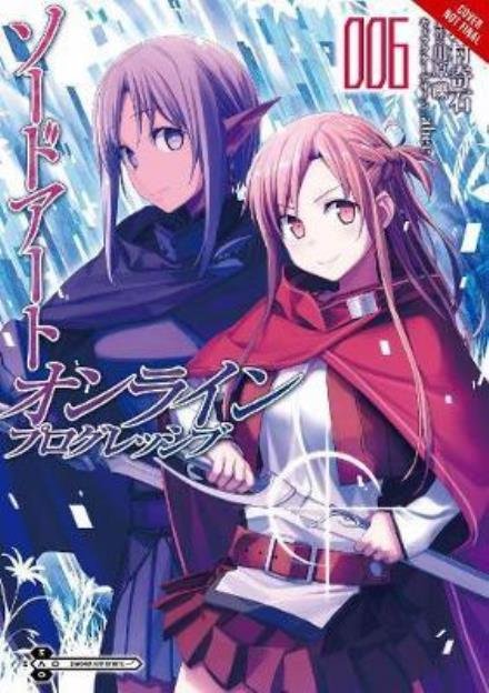 Cover for Reki Kawahara · Sword Art Online Progressive, Vol. 6 (manga) (Pocketbok) (2018)