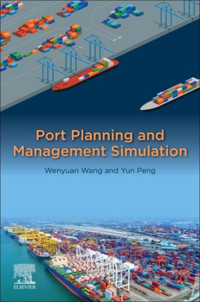 Cover for Wang, Wenyuan (Associate Professor, Coastal and Offshore Engineering, Dalian University of Technology, Dalian, Liaoning, China) · Port Planning and Management Simulation (Paperback Book) (2021)