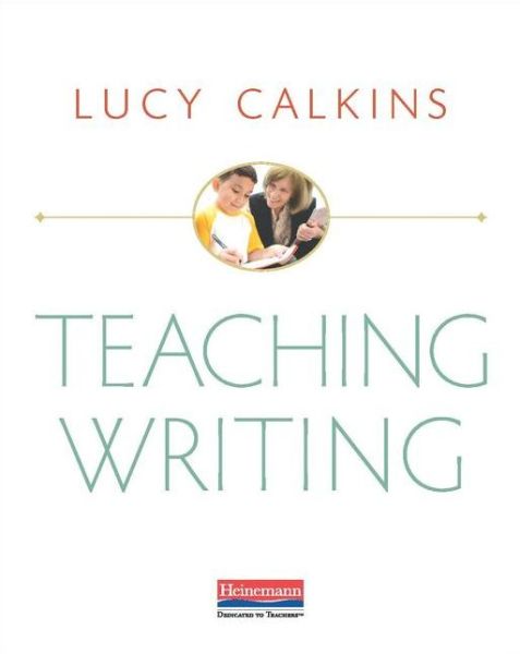 Cover for Lucy Calkins · Teaching Writing (Book) (2020)