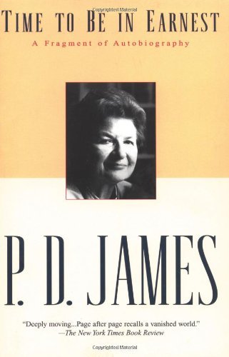 Cover for P.d. James · Time to Be in Earnest: a Fragment of Autobiography (Paperback Book) [First edition] (2001)