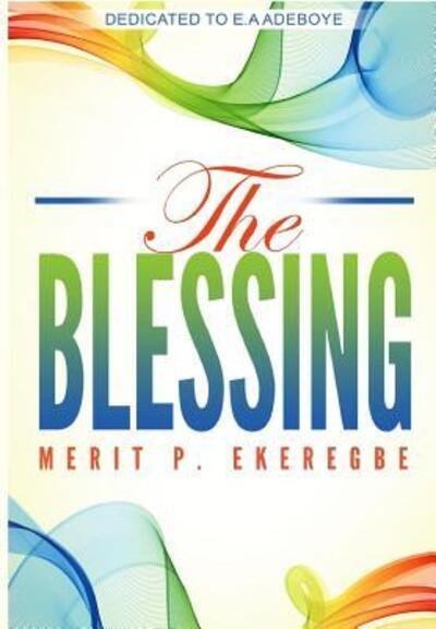 Cover for Ekeregbe P. Merit · The Blessing (Inbunden Bok) (2018)