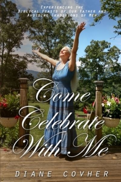 Cover for Diane Covher · Come Celebrate with Me (Book) (2019)