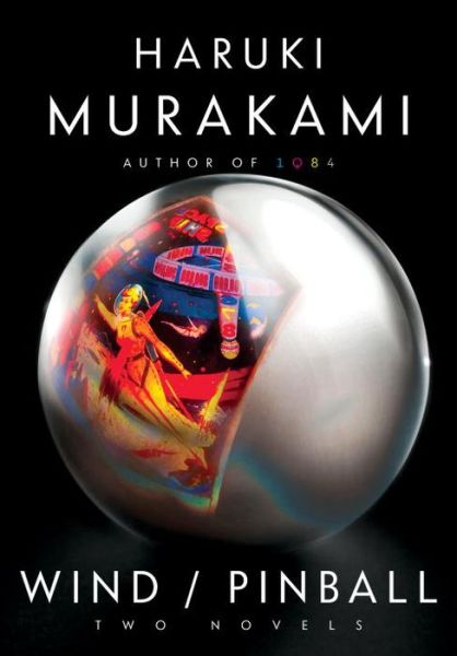 Cover for Haruki Murakami · Wind / Pinball: Two Novels (Innbunden bok) (2015)