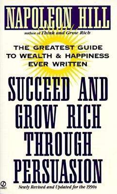 Cover for Napoleon Hill · Succeed and Grow Rich Through Persuasion: Revised Edition (Signet) (Taschenbuch) (1989)