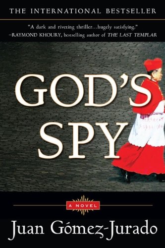 Cover for Juan Gomez-jurado · God's Spy: a Novel (Paperback Book) [Reprint edition] (2008)